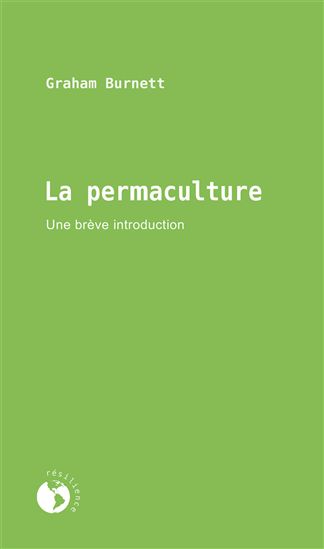 Croque Paysage,matériel aménagement comestible,Livre La permaculture - Graham Burnett,jardinerie autonomie alimentaire,Québec,Laurentides,Val-David