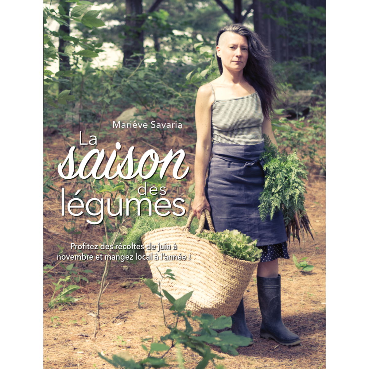 Croque Paysage,matériel aménagement comestible,Livre La saison des légumes - Marieve Savaria,jardinerie autonomie alimentaire,Québec,Laurentides,Val-David