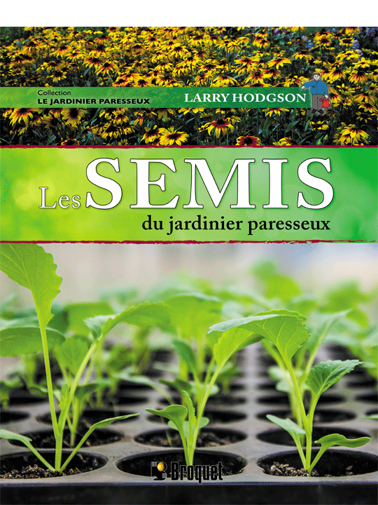 Livre Les semis du jardinier paresseux - Larry Hodgson